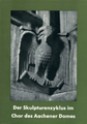 Titelbild Beiträge zur Bau- und Kunstdenkmalpflege 8 mit Detail aus dem Skulpturzyklus, Aachener Dom