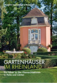 Titelbild Gartenhäuser im Rheinland mit einem Rokoko-Gartenhaus inmitten einer Parkanlage